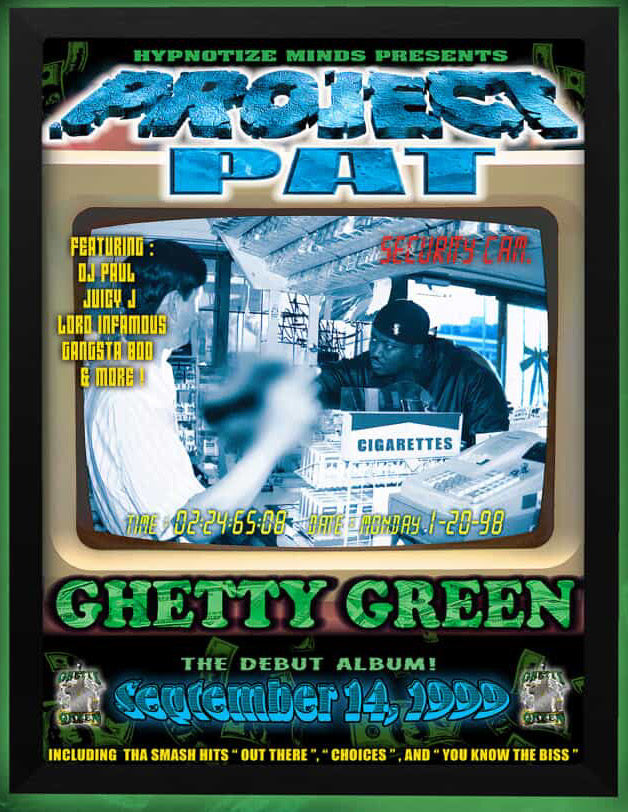 Project Pat – Ghetty Green Signed 18x24 Limited Edition Collector
