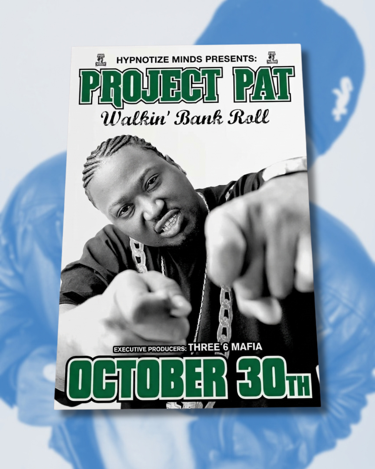 Project Pat – “Walkin’ Bank Roll” Limited Edition Collector Poster | Signed or Unsigned